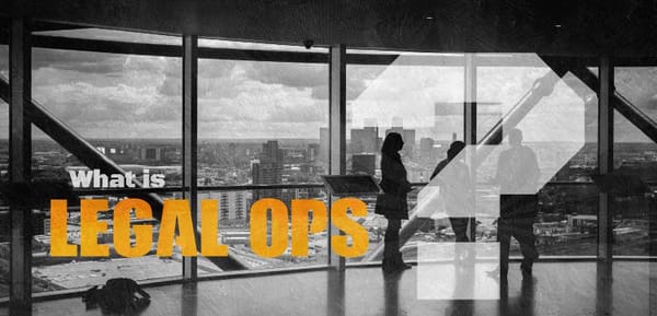 Legal Ops: How will it reshape the legal industry?